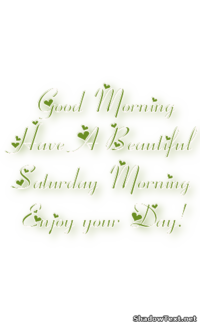 ... -Morning-Have-A-Beautiful-Saturday-Morning-Enjoy-your-Day-6f540d.png ... -Morning-Have-A-Beautiful-Saturday-Morning-Enjoy-your-Day-6f540d.png
